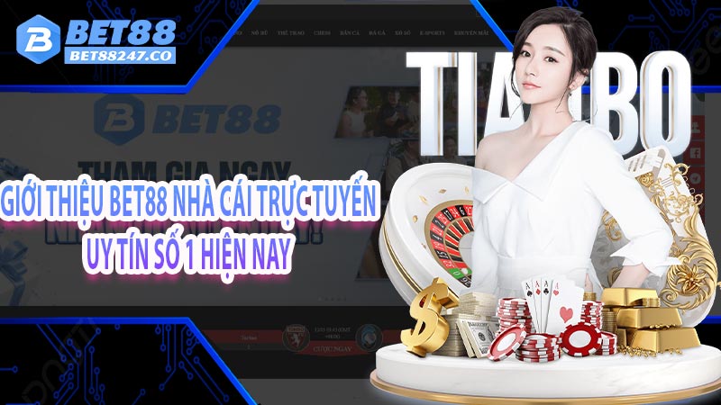 Giới thiệu bet88 nhà cái trực tuyến uy tín số 1 hiện nay 