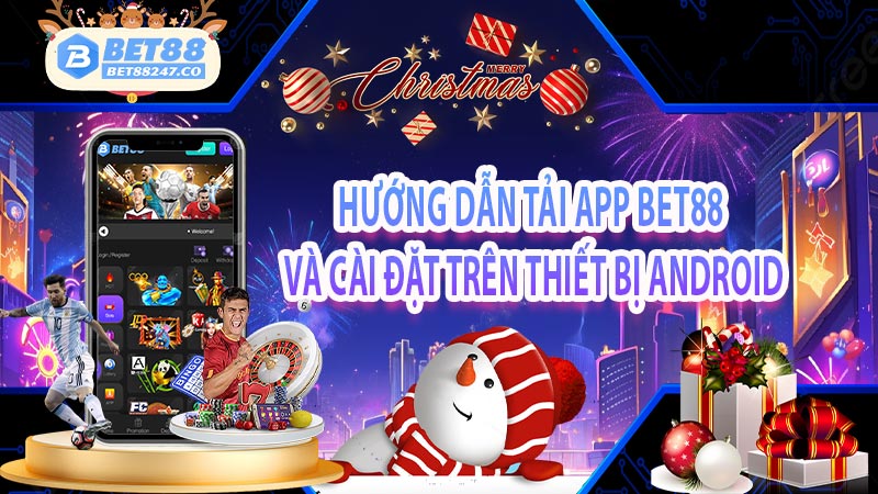 Hướng dẫn tải app Bet88 và cài đặt trên thiết bị Android